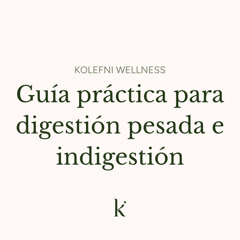 Guía práctica para digestión pesada e indigestión